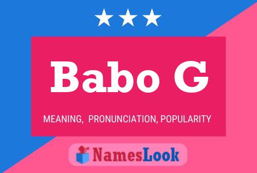 Babo G Name Poster