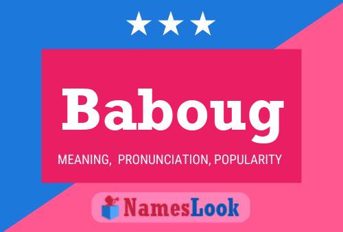 Baboug Name Poster