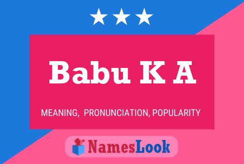 Babu K A Name Poster