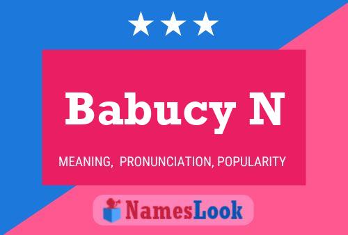 Babucy N Name Poster