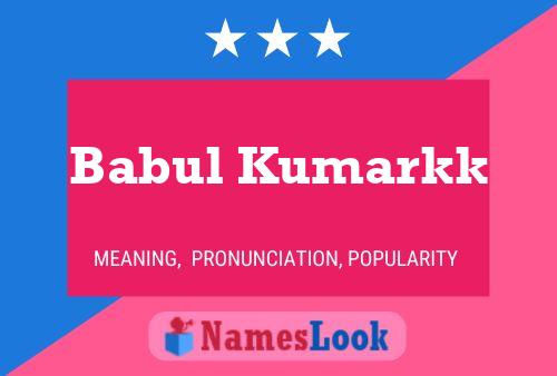 Babul Kumarkk Name Poster