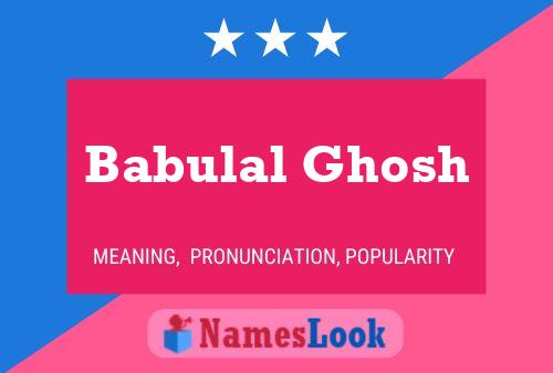 Babulal Ghosh Name Poster