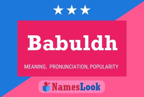 Babuldh Name Poster