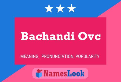 Bachandi Ovc Name Poster