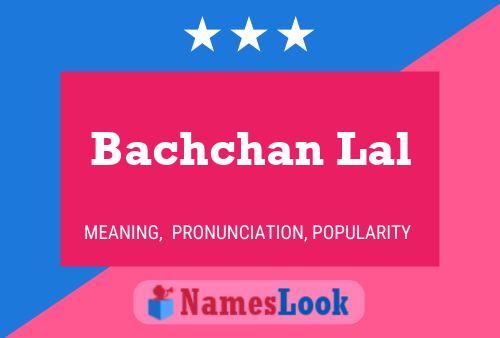 Bachchan Lal Name Poster