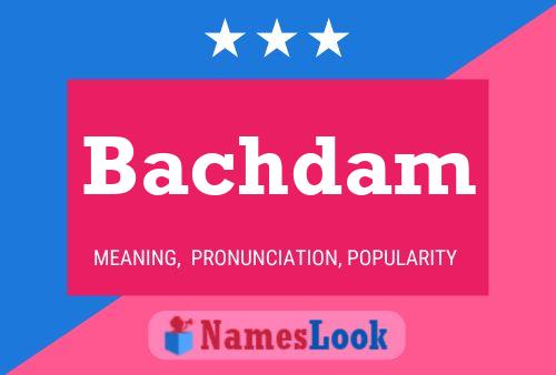 Bachdam Name Poster