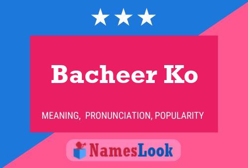 Bacheer Ko Name Poster