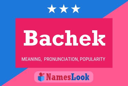 Bachek Name Poster