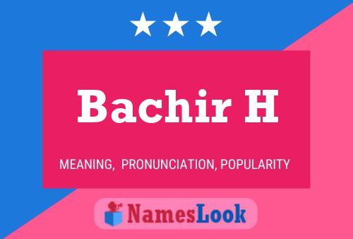 Bachir H Name Poster