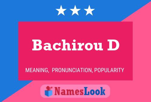 Bachirou D Name Poster