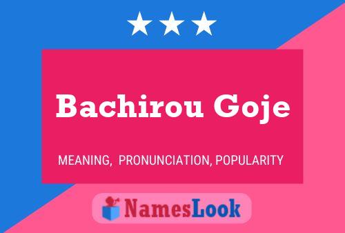 Bachirou Goje Name Poster