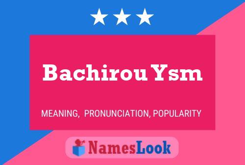 Bachirou Ysm Name Poster