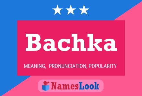 Bachka Name Poster