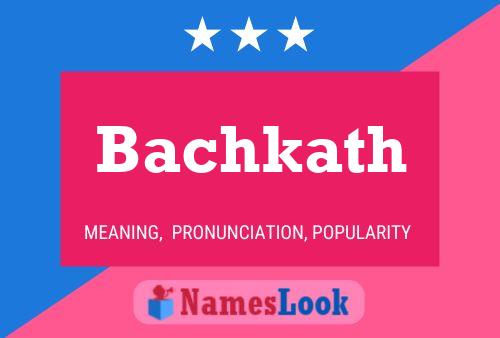 Bachkath Name Poster