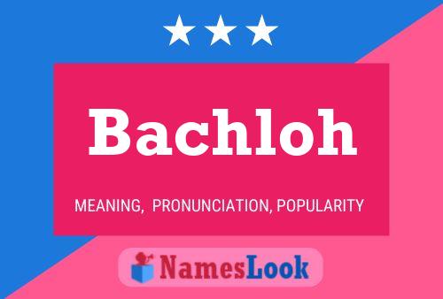 Bachloh Name Poster