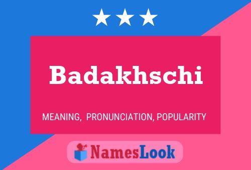 Badakhschi Name Poster