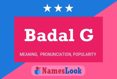 Badal G Name Poster