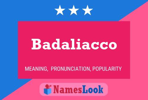 Badaliacco Name Poster