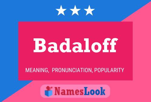 Badaloff Name Poster