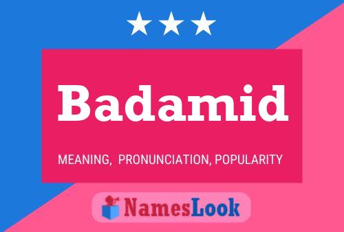 Badamid Name Poster