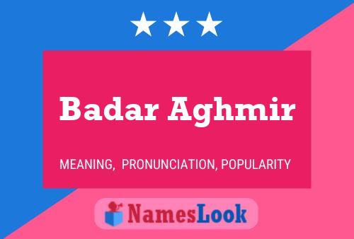 Badar Aghmir Name Poster