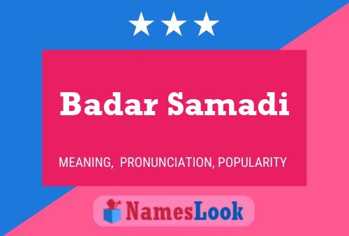 Badar Samadi Name Poster