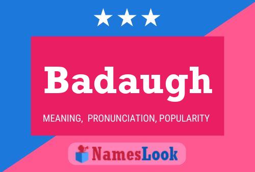 Badaugh Name Poster