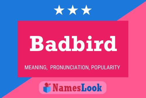 Badbird Name Poster