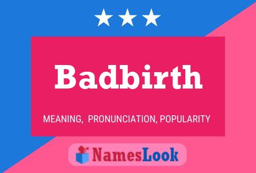 Badbirth Name Poster