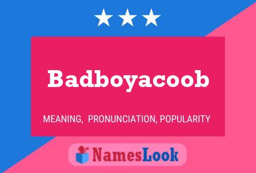 Badboyacoob Name Poster