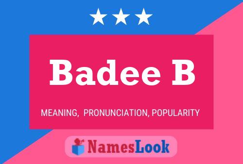 Badee B Name Poster