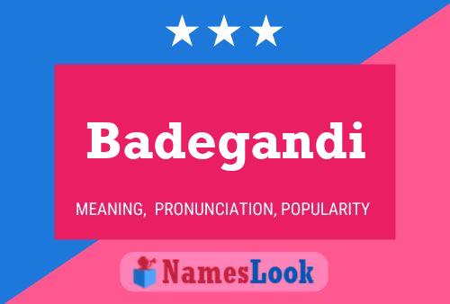 Badegandi Name Poster