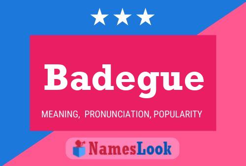 Badegue Name Poster