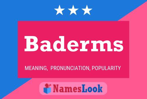 Baderms Name Poster