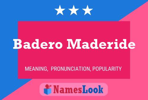 Badero Maderide Name Poster