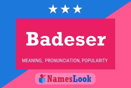 Badeser Name Poster