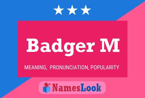 Badger M Name Poster