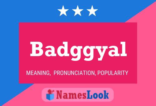 Badggyal Name Poster