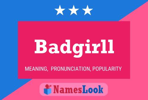 Badgirll Name Poster