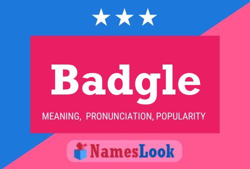 Badgle Name Poster