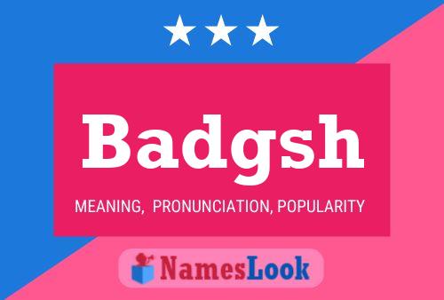 Badgsh Name Poster