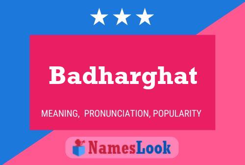 Badharghat Name Poster