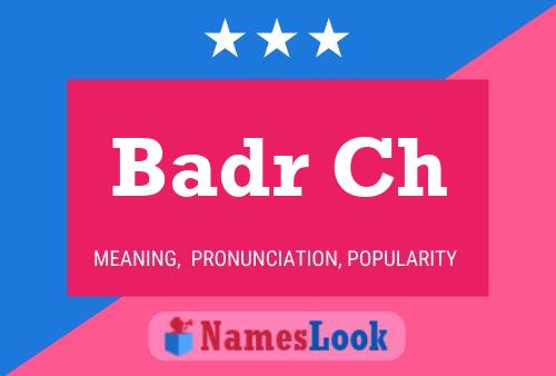 Badr Ch Name Poster