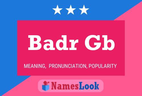 Badr Gb Name Poster