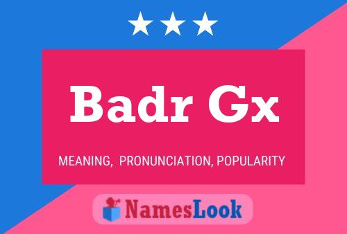 Badr Gx Name Poster