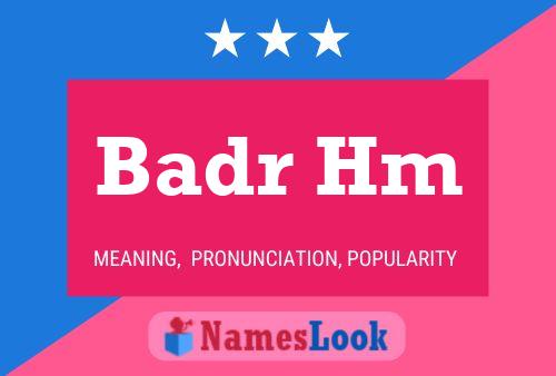 Badr Hm Name Poster