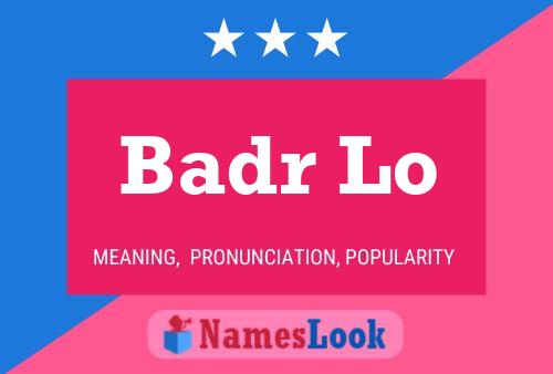 Badr Lo Name Poster