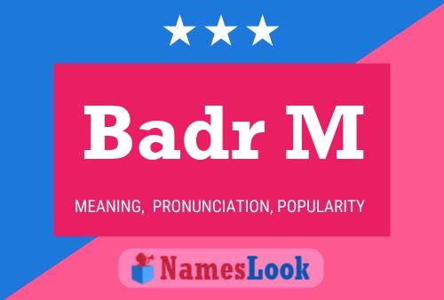 Badr M Name Poster