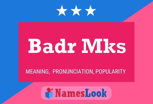 Badr Mks Name Poster