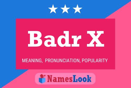 Badr X Name Poster